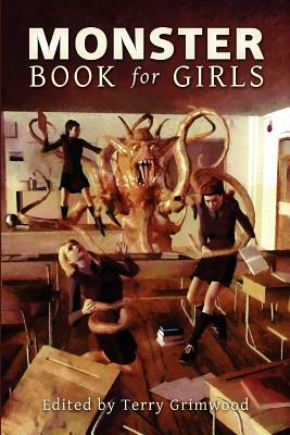 The Monster Book for Girls by Terry Grimwood