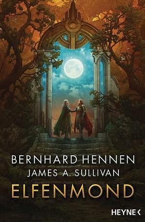 Elfenmond by Bernhard Hennen, James A. Sullivan
