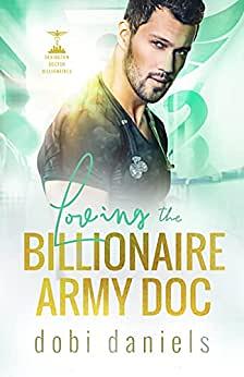 Loving the Billionaire Army Doc by Dobi Daniels, Dobi Daniels