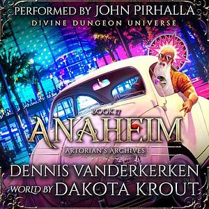 Anaheim by Dakota Krout, Dennis Vanderkerken