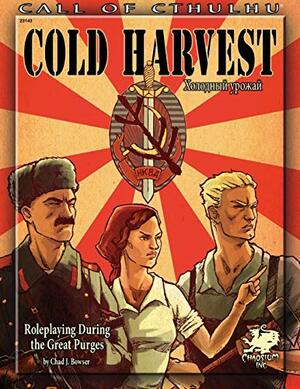 Cold Harvest: Roleplaying During the Great Purges by Chad Bowser