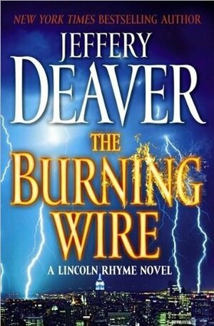 The Burning Wire by Jeffery Deaver