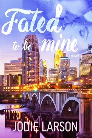 Fated to be Mine by Jodie Larson