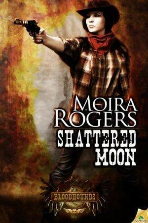 Shattered Moon by Moira Rogers