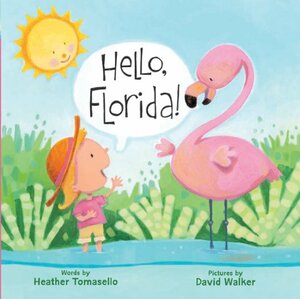 Hello, Florida! by Heather Tomasello