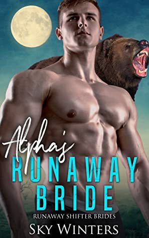 Alpha's Runaway Bride (Runaway Shifter Brides Book 4) by Sky Winters