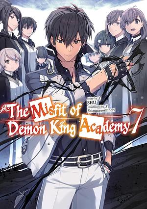 The Misfit of Demon King Academy: Volume 7 by Shu