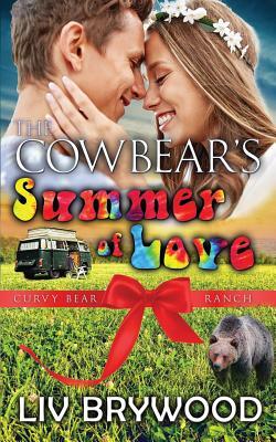 The Cowbear's Summer of Love: A Werebear Paranormal Romance by LIV Brywood
