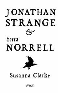 Jonathan Strange & herra Norrell by Susanna Clarke