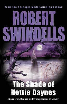The Shade of Hettie Daynes by Robert Swindells