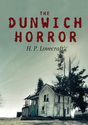 The Dunwich Horror by H.P. Lovecraft