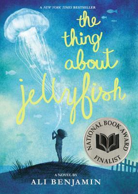 The Thing About Jellyfish by Ali Benjamin