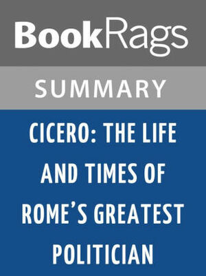 Cicero by Anthony Everitt l Summary & Study Guide by BookRags