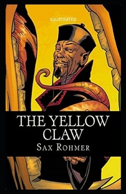 The Yellow Claw Illustrated by Sax Rohmer