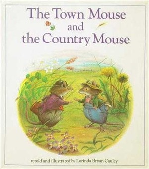 The Town Mouse and the Country Mouse by Lorinda Bryan Cauley