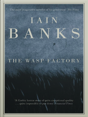 The Wasp Factory by Iain Banks