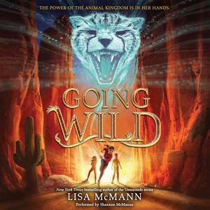 Going Wild by Lisa McMann