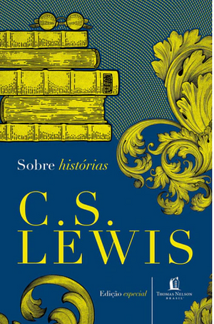 Sobre histórias by C.S. Lewis