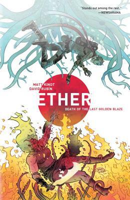 Ether Volume 1: Death of the Last Golden Blaze by Matt Kindt
