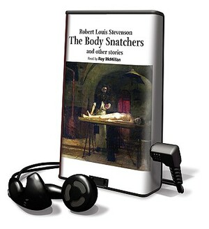 The Body Snatchers and Other Stories by Robert Louis Stevenson