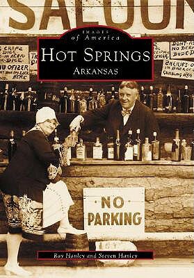 Hot Springs, Arkansas by Steven Hanley, Ray Hanley