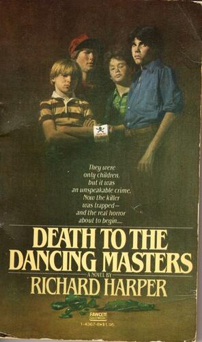 Death to the Dancing Masters by Richard Harper