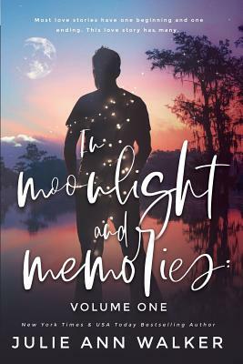 In Moonlight and Memories: Volume One by Julie Ann Walker