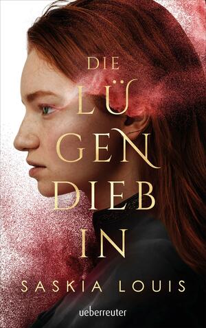 Die Lügendiebin by Saskia Louis