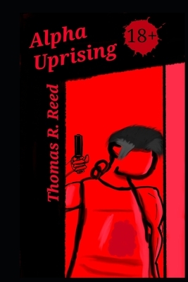 Alpha Uprising by Thomas Reed
