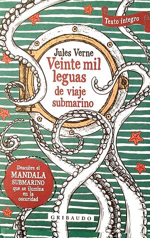 Veinte Mil Leguas de Viaje Submarino by Jules Verne