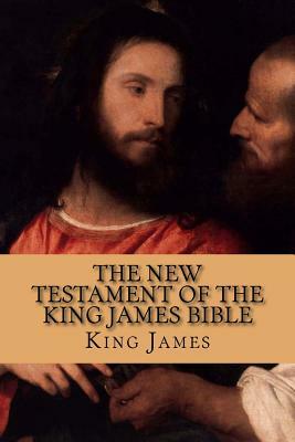 The New Testament of the King James Bible by King James