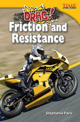 Drag! Friction and Resistance (Challenging Plus) by Stephanie Paris