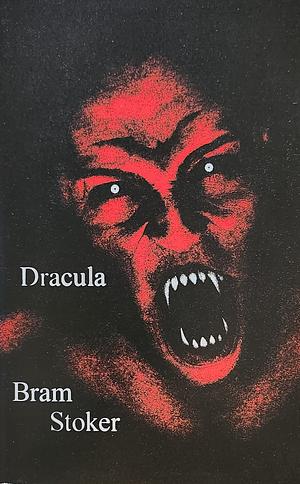 Dracula by Bram Stoker