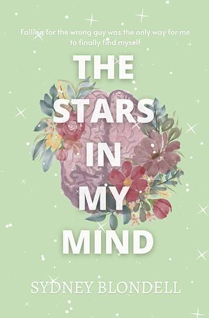 The Stars In My Mind by Sydney Blondell