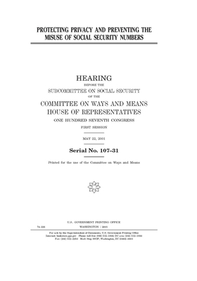 Protecting privacy and preventing the misuse of social security numbers by Committee on Ways and Means Sub (house), United S. Congress, United States House of Representatives