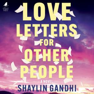 Love Letters for Other People by Shaylin Gandhi