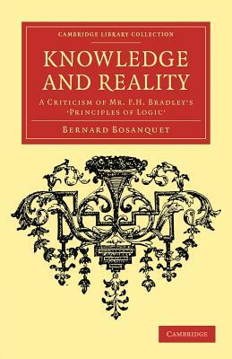 Knowledge and Reality by Bernard Bosanquet