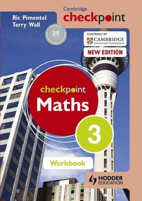 Cambridge Checkpoint Maths Workbook 3 by Terry Wall, Ric Pimentel