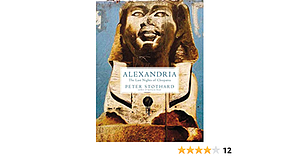 Alexandria: The Last Nights of Cleopatra by Peter Stothard