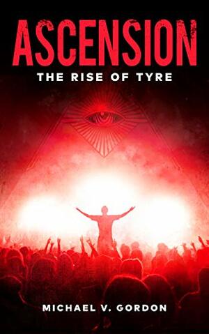 Ascension: The Rise of Tyre by Michael Gordon