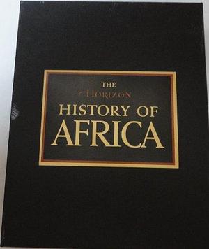 The Horizon History of Africa, Volume 1 by Alvin M. Josephy Jr.