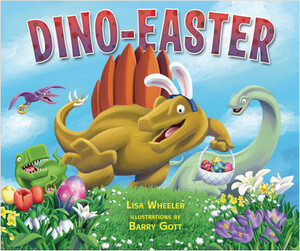 Dino-Easter by Lisa Wheeler