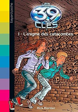 L'énigme des catacombes by Rick Riordan