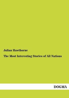 The Most Interesting Stories of All Nations by 