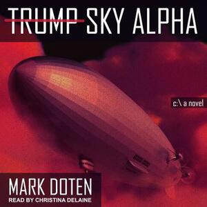 Trump Sky Alpha by Mark Doten