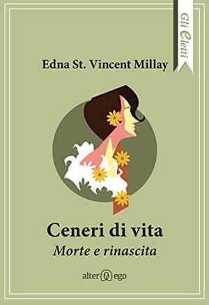 Ceneri di vita by Edna St. Vincent Millay