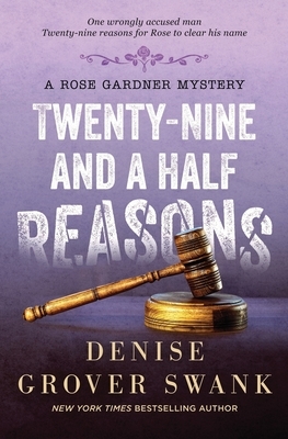 Twenty-Nine and a Half Reasons: Rose Gardner Mystery #2 by Denise Grover Swank