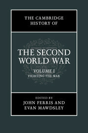 The Cambridge History of the Second World War, Volume I: Fighting the War by Evan Mawdsley, John Robert Ferris