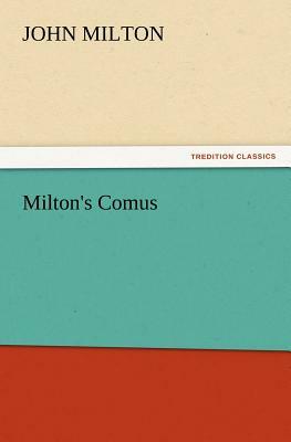 Milton's Comus by John Milton