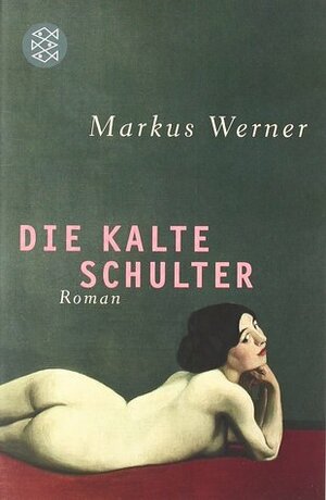 Die Kalte Schulter by Markus Werner